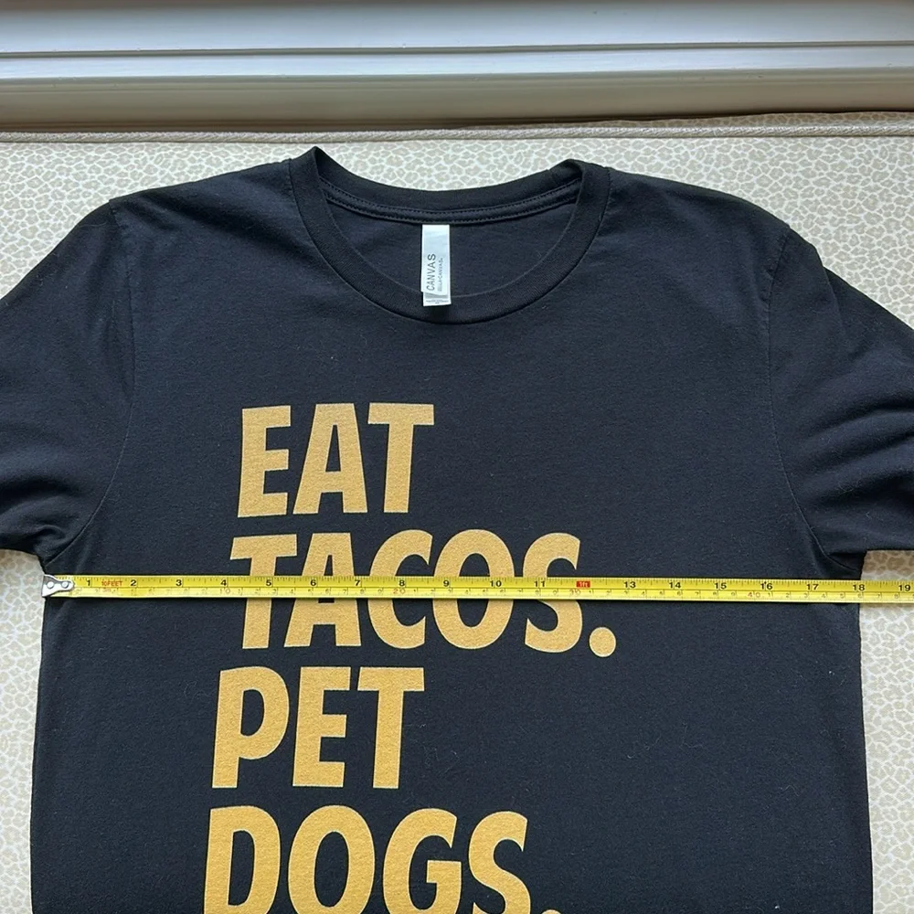 NWOT Bella-Canvas Black & Gold “Eat Tacos.Pet Dogs.” Short Sleeve T-Shirt size M